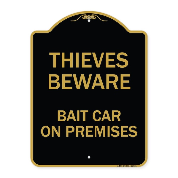 Thieves Beware Bait Car on Premises, Black & Gold Aluminum Architectural Sign, 18" H, BG-1824-22821